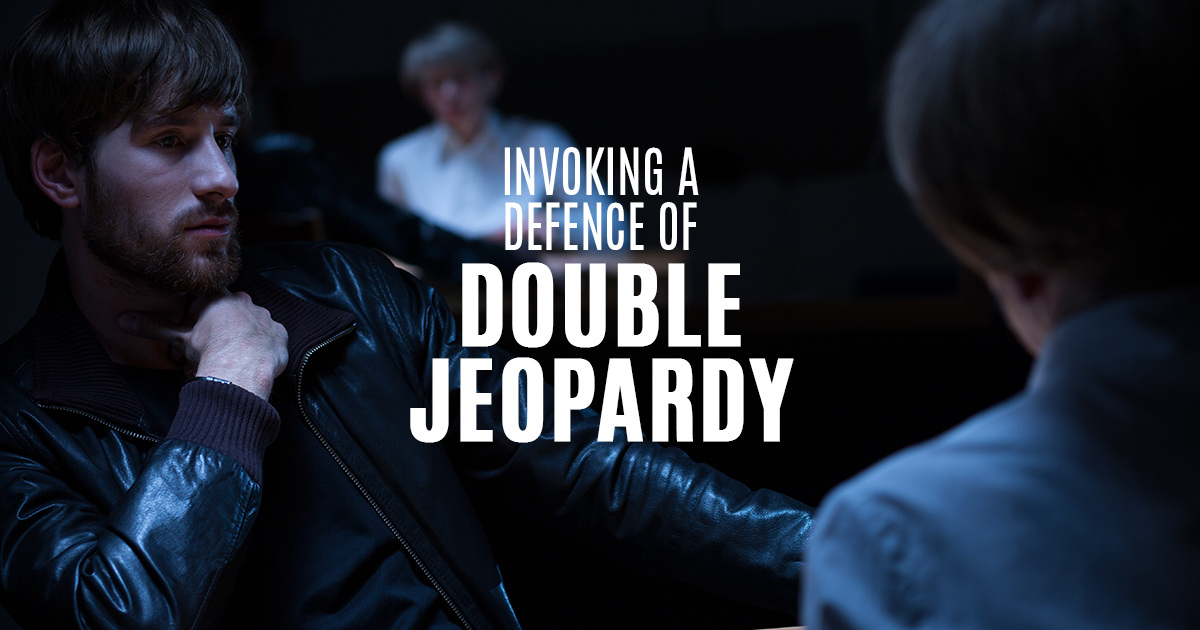 What is Double Jeopardy | Gilshenan & Luton Criminal Defence