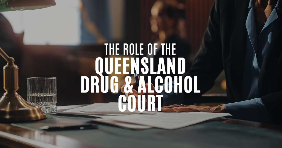 What is the Queensland Drug and Alcohol Court? Gilshenan & Luton