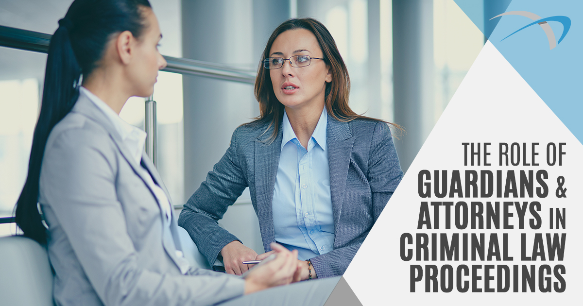 Guardians & Attorney Roles in Criminal Proceedings Gilshenan & Luton